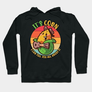 It's Corn, Funny Memes, Its Corn For Corn Memes Lovers Hoodie